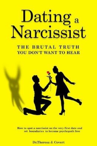 Cover of Dating a Narcissist - The brutal truth you don't want to hear