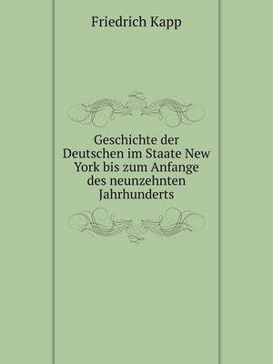 Book cover for Geschichte der Deutschen im Staate New York bis zum Anfange des neunzehnten Jahrhunderts