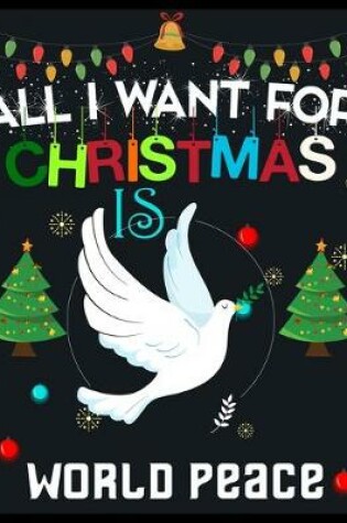 Cover of All I Want For Christmas is World Peace