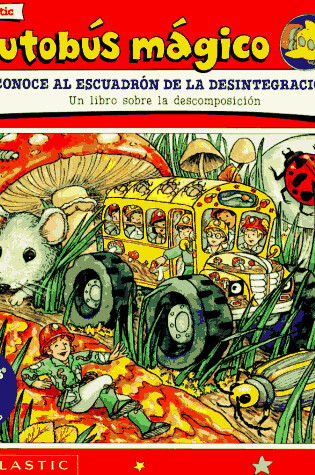 Cover of El Autobus Magico Conoce Al Escuadron de La Discomposicion
