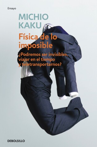 Cover of Física de lo imposible / Physics of the Impossible