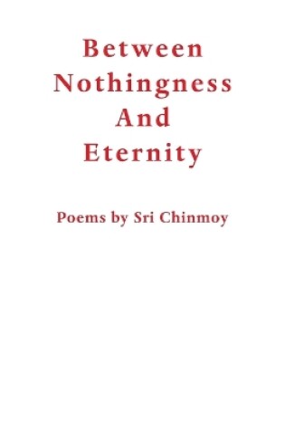 Cover of Between Nothingness and Eternity