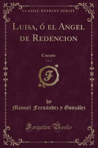 Cover of Luisa, Ó El Angel de Redencion, Vol. 2