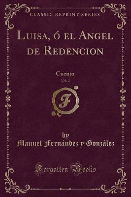 Book cover for Luisa, Ó El Angel de Redencion, Vol. 2