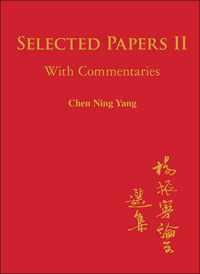 Book cover for Selected Papers Of Chen Ning Yang Ii: With Commentaries