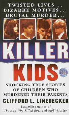 Book cover for Killer Kids: Shocking True Stories of Children Who Murdered Their Parents