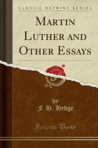 Cover of Martin Luther and Other Essays (Classic Reprint)