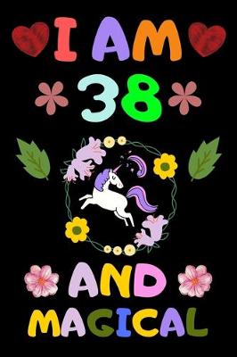 Book cover for I Am 38 and Magical