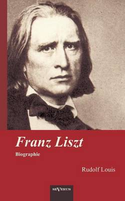 Book cover for Franz Liszt. Biographie