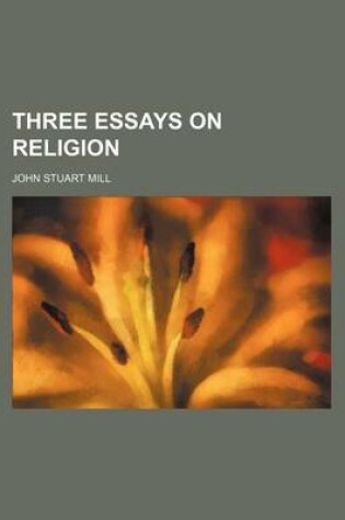 Cover of Three Essays on Religion