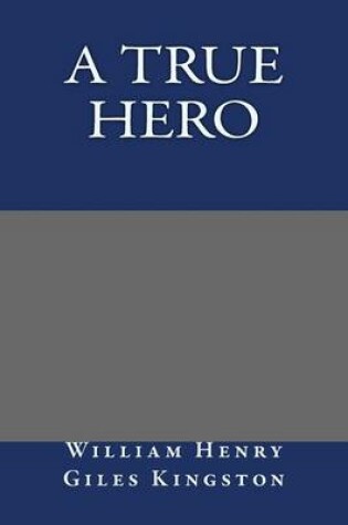 Cover of A True Hero