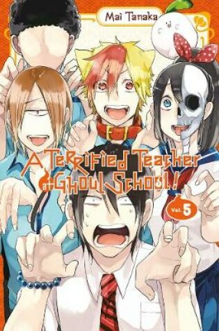 Cover of A Terrified Teacher at Ghoul School, Vol. 5