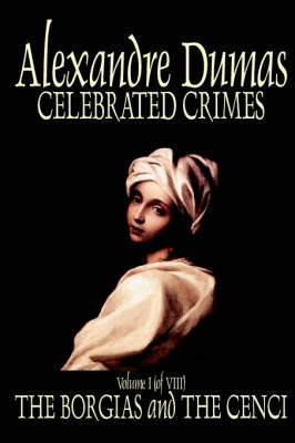 Book cover for Celebrated Crimes, Vol. I by Alexandre Dumas, Fiction, True Crime, Literary Collections