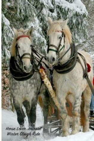 Cover of Horse Lover Journal Winter Sleigh Ride