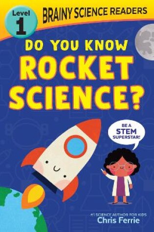 Cover of Brainy Science Readers: Do You Know Rocket Science?