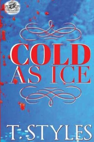 Cover of Cold As Ice (The Cartel Publications Presents)