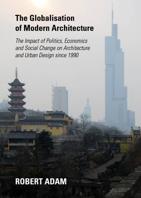 Book cover for The Globalisation of Modern Architecture