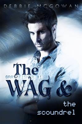Book cover for The Wag and the Scoundrel
