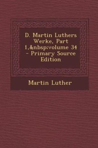 Cover of D. Martin Luthers Werke, Part 1, Volume 34