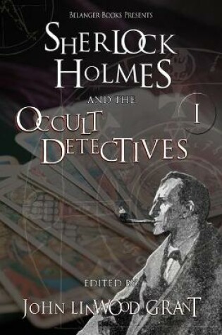 Cover of Sherlock Holmes and the Occult Detectives Volume One