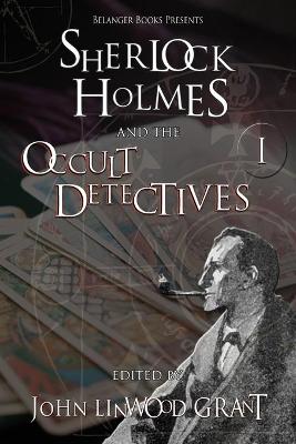 Cover of Sherlock Holmes and the Occult Detectives Volume One