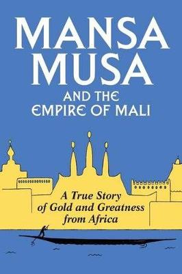 Book cover for Mansa Musa and the Empire of Mali