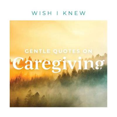 Cover of Gentle Quotes on Caregiving