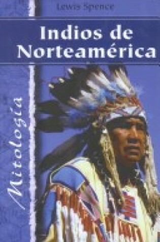 Cover of Indios de Norteamerica - Mitologias