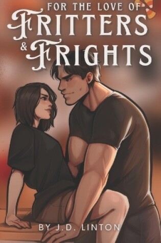 Cover of For the Love of Fritters & Frights