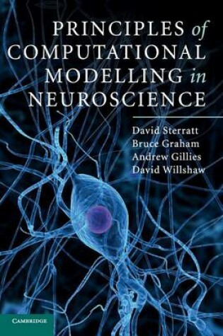 Cover of Principles of Computational Modelling in Neuroscience