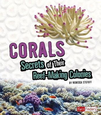 Book cover for Amazing Animal Colonies Corals Secrets of Their Reef-Making Colonies