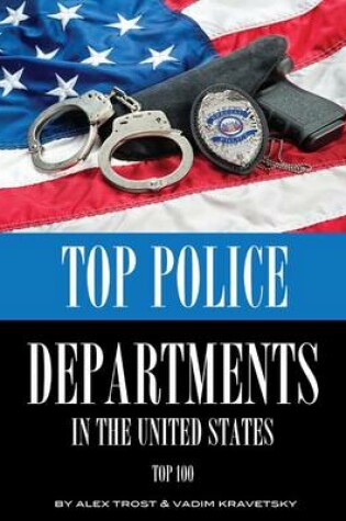 Cover of Top Police Departments in the United States