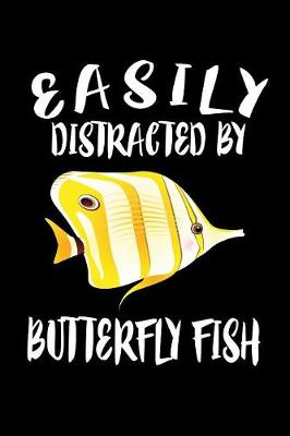 Book cover for Easily Distracted By Butterfly Fish