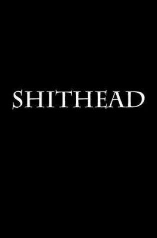 Cover of Shithead