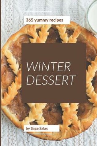 Cover of 365 Yummy Winter Dessert Recipes