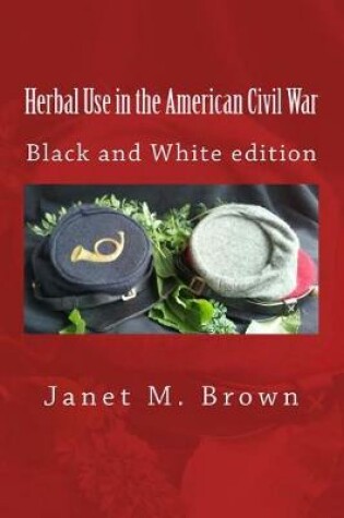 Cover of Herbal Use in the American Civil War