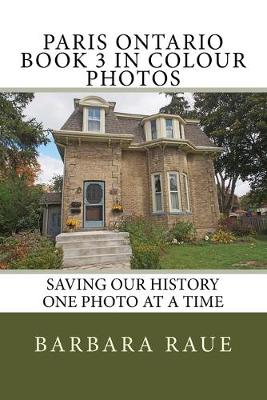 Cover of Paris Ontario Book 3 in Colour Photos