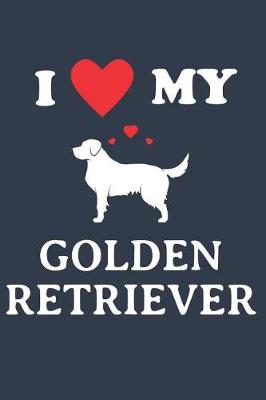 Book cover for I Love My Golden Retriever