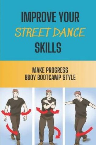 Cover of Improve Your Street Dance Skills