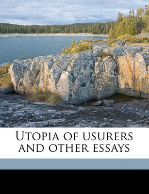 Book cover for Utopia of Usurers and Other Essays