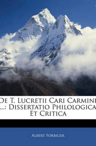 Cover of de T. Lucretii Cari Carmine ...