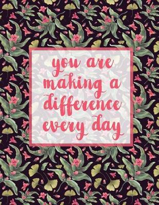 Cover of You Are Making A Difference Every Day