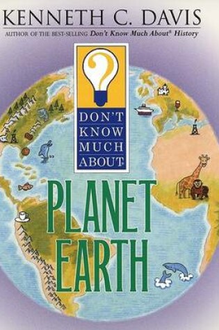 Cover of Don't Know Much about Planet Earth