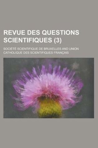 Cover of Revue Des Questions Scientifiques (3)