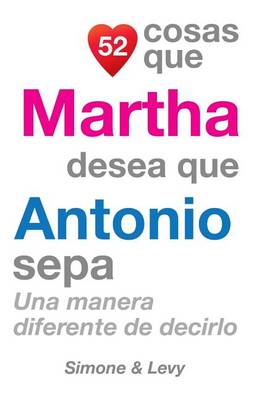 Book cover for 52 Cosas Que Martha Desea Que Antonio Sepa