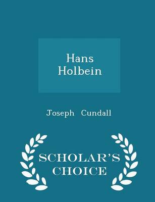 Book cover for Hans Holbein - Scholar's Choice Edition