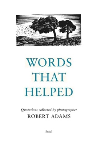 Cover of Robert Adams: Words That Helped