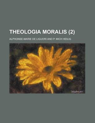 Book cover for Theologia Moralis Volume 2