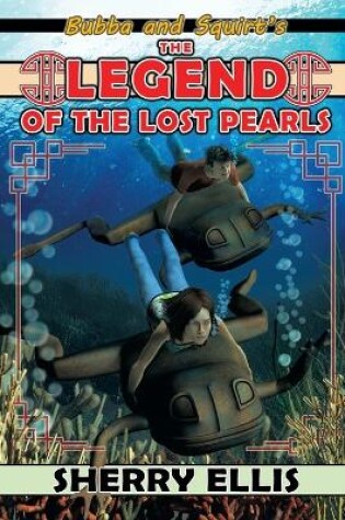 Cover of Bubba and Squirt's Legend of the Lost Pearls