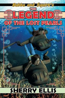 Book cover for Bubba and Squirt's Legend of the Lost Pearls